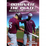 DOMINATE THE PLATE: DRILLS FOR BECOMING A COMPLETE HITTER (THOMPSON)
