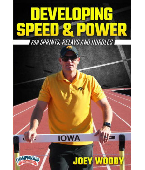 DEVELOPING SPEED AND POWER FOR SPRINTS, RELAYS AND HURDLES (WOODY)