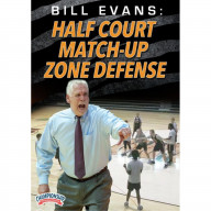 BILL EVANS: HALF COURT MATCH-UP ZONE DEFENSE