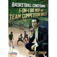 BASKETBALL CONDITIONING: 1-ON-1, BIG MEN AND TEAM COMPETITION DRILLS (EHSAN)