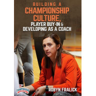 BUILDING A CHAMPIONSHIP CULTURE, PLAYER BUY-IN & DEVELOPING AS A COACH (FRALICK)