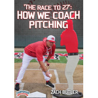 THE RACE TO 27: HOW WE COACH PITCHING (BUTLER)