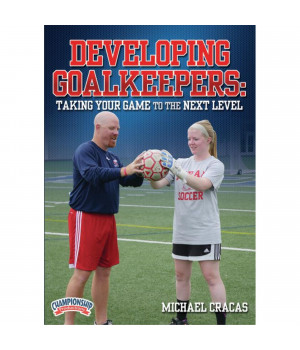 DEVELOPING GOALKEEPERS: TAKING YOUR GAME TO THE NEXT LEVEL (CRACAS)