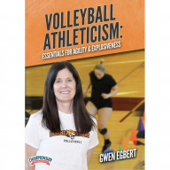 VOLLEYBALL ATHLETICISM: ESSENTIALS FOR AGILITY & EXPLOSIVENESS (EGBERT)