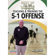 BEST OF CLUB VOLLEYBALL: TEACHING & TRAINING THE 5-1 OFFENSE (BRYANT)