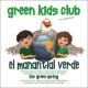 EL MANANTIAL VERDE - THE GREEN SPRING IN SPANISH (SOFT COVER)