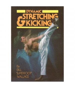Dynamic Stretching Kicking Book - B. Wallace